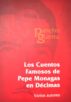 Portada del libro Los Cuentos Famosos de Pepe Monagas en Décimas 